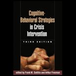 Cognitive Behavioral Strategies in Crisis Intervention