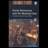 Social Democracy and the Working Class in Nineteenth and Twentieth Century Germany