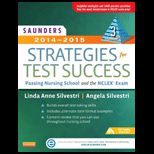 Saunders 2014 2015 Strategies for Test Success  Passing Nursing School and the NCLEX Exam  With Access