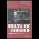 Rebuilding Urban Neighborhoods  Acheivements, Opportunities, and Limits