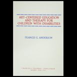 Art Centered Education and Therapy for Children With Disabilities