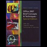 Microsoft Office 2007 Brief Concepts and Techniques (Custom)