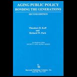 Aging Public Policy  Bonding the Generations