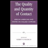 Quality and Quantity of Contact  African Americans and Whites on College Campuses