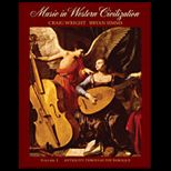 Music in Western Civilization, Volume 1  Antiquity through the Baroque