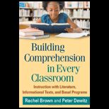 Building Comprehension in Every Classroom Instruction with Literature, Informational Texts, and Basal Programs