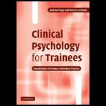 Clinical Psychology for Trainees Foundations of Science Informed Practice