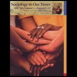 Sociology In Our Times, Volume I, Chapter 1 12 (Custom)