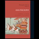 Philosophic Classics   Volume VI  Asian Philosophy