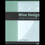 Mine Design  Examples Using Simulation / With CD ROM