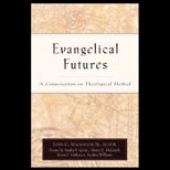 Evangelical Futures  A Conversation on Theological Method