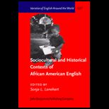Sociocultural and Historical Contexts of African American English