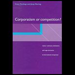 Corporatism or Competition?  Labour Contracts, Institutions and Wage Structures in International Comparison
