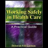Working Safely in Health Care