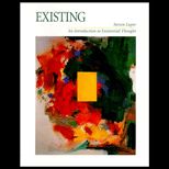 Existing  An Introduction to Essential Thought