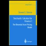 Stochastic Calculus Models for Finance, Volume 1