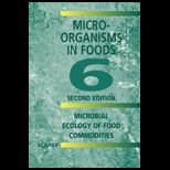 Microorganisms in Foods 6  Microbial Ecology of Food Commodities
