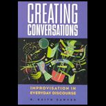 Creating Conversations  Improvisation in Everyday Discourse