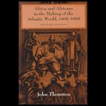 Africa and Africans in Making of the Atlantic World, 1400 1800