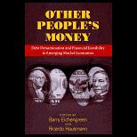 Other Peoples Money  Debt Denomination and Financial Instability in Emerging Market Economies