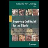 Improving Oral Health for the Elderly An Interdisciplinary Approach