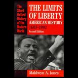 Limits of Liberty  American History, 1607 1992
