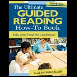 Ultimate Guided Reading How to Book Building Literacy Through Small Group Instruction