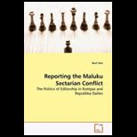 Reporting the Maluku Sectarian Conflict