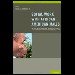 SOCIAL WORK WITH AFRICAN AMERICAN MALE
