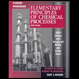 Elementary Principles of Chemical Processes  Student Workbook