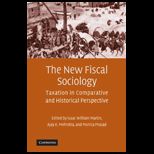 New Fiscal Sociology Taxation in Comparative and Historical Perspective