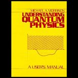 Understanding Quantum Physics  A Users Manual