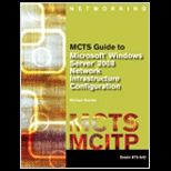 MCTS Guide to Configuring Microsoft Windows Server 2008   With DVDs