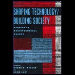 Shaping Technology / Building Society  Studies in Sociotechnical Change