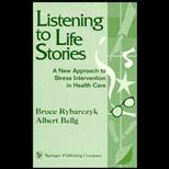 Listening to Life Stories  A New Approach to Stress Intervention in Health Care