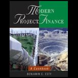 Modern Project Finance  A Casebook