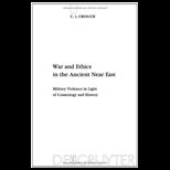 War and Ethics in the Ancient Near East