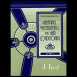Efficient Building Design Series, Volume II  Heating, Ventilating and Air Conditioning