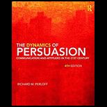 Dynamics of Persuasion Communication and Attitudes in the 21st Century