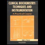 Clinical Biochemistry  Techniques and Instrumentation