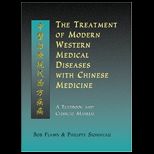 Treatment of Modern Western Diseases With Chinese Medicine  A Textbook & Clinical Manual