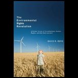 Environmental Rights Revolution A Global Study of Constitutions, Human Rights, and the Environment