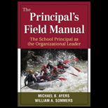Principals Field Manual The School Principal As the Organizational Leader