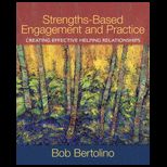 Strengths Based Engagement and Practice Creating Effective Helping Relationships
