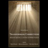 Transforming Corrections Humanistic Approaches to Corrections and Offender Treatment
