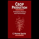 Crop Production  Evolution, History and Technology