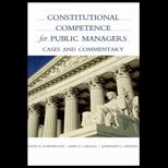 Constitutional Competence for Public Managers  Cases and Commentary