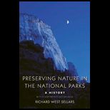 Preserving Nature in the National Parks A History With a New Preface and Epilogue