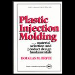 Plastic Injection Molding, Volume II