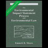 Environmental Impact Statement Process and Environmental Law